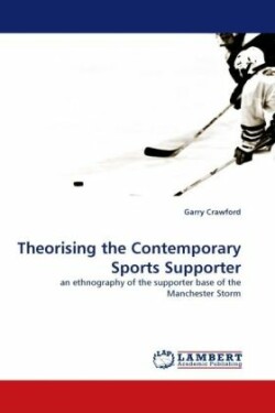 Theorising the Contemporary Sports Supporter