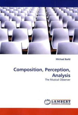 Composition, Perception, Analysis