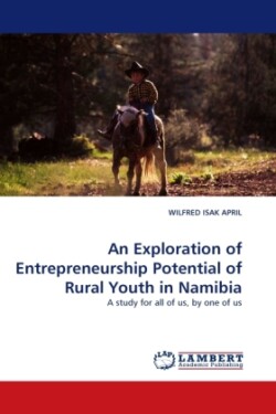 Exploration of Entrepreneurship Potential of Rural Youth in Namibia