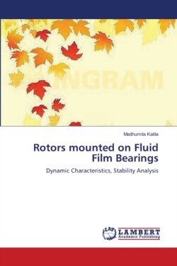 Rotors mounted on Fluid Film Bearings