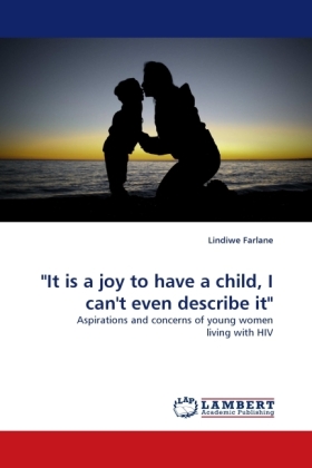 "It is a joy to have a child, I can't even describe it"