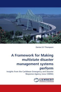 Framework for Making Multistate Disaster Management Systems Perform