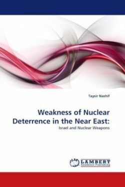 Weakness of Nuclear Deterrence in the Near East