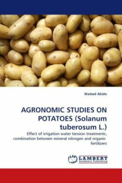 Agronomic Studies on Potatoes (Solanum Tuberosum L.)