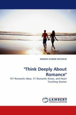 "Think Deeply about Romance"