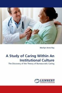 Study of Caring Within an Institutional Culture