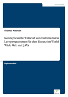 Konzeptioneller Entwurf von multimedialen Lernprogrammen für den Einsatz im World Wide Web mit JAVA