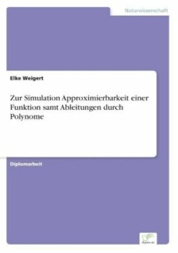 Zur Simulation Approximierbarkeit einer Funktion samt Ableitungen durch Polynome