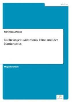 Michelangelo Antonionis Filme und der Manierismus