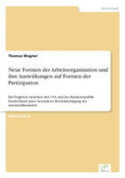 Neue Formen der Arbeitsorganisation und ihre Auswirkungen auf Formen der Partizipation