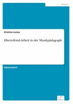 Eltern-Kind-Arbeit in der Musikpädagogik