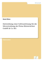 Entwicklung einer Softwarelösung für die Siloverwaltung der Firma Kleinwächter GmbH & Co. KG