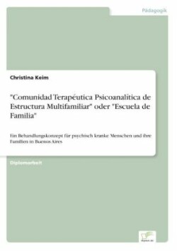 "Comunidad Terapéutica Psicoanalítica de Estructura Multifamiliar" oder "Escuela de Familia"