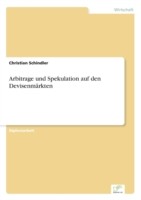 Arbitrage und Spekulation auf den Devisenmärkten