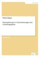 Finanzplanung in Unternehmungen der Gründungsphase