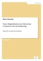 Neue Möglichkeiten des Electronic Commerce für das Marketing