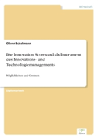 Die Innovation Scorecard als Instrument des Innovations- und Technologiemanagements