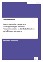 Biomechanische Analyse von Trainingsübungen an einer Funktionsstemme in der Rehabilitation nach Knieverletzungen