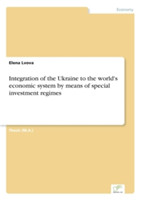 Integration of the Ukraine to the world's economic system by means of special investment regimes
