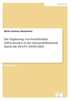 Ergänzung von bestehenden QM-Systemen in der Automobilindustrie durch die ISO/TS 16949