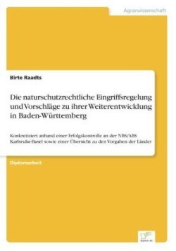 naturschutzrechtliche Eingriffsregelung und Vorschläge zu ihrer Weiterentwicklung in Baden-Württemberg