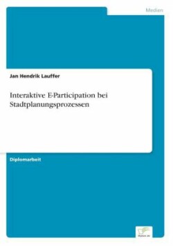 Interaktive E-Participation bei Stadtplanungsprozessen
