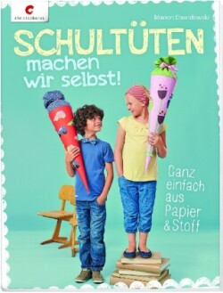 Schultüten machen wir selbst!