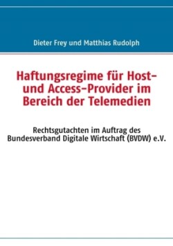 Haftungsregime für Host- und Access-Provider im Bereich der Telemedien