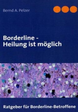 Borderline - Heilung ist möglich
