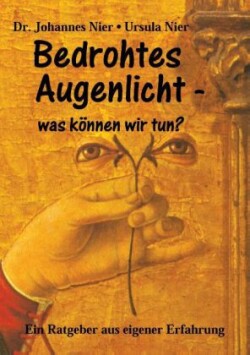 Bedrohtes Augenlicht - was können wir tun?