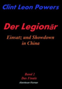 Legionär - Einsatz und Showdown in China
