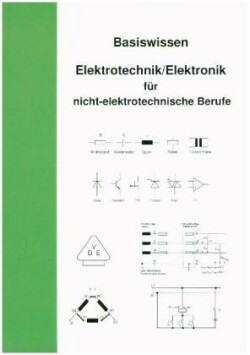 Basiswissen Elektrotechnik/Elektronik für nicht elektrotechnische Berufe