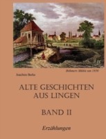 Alte Geschichten aus Lingen Band II