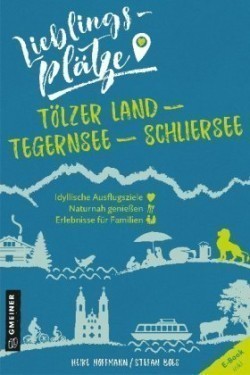 Lieblingsplätze Tölzer Land - Tegernsee - Schliersee