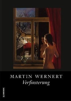 Martin Wernert: Verfinsterung