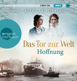 Das Tor zur Welt: Hoffnung, 2 Audio-CD, 2 MP3