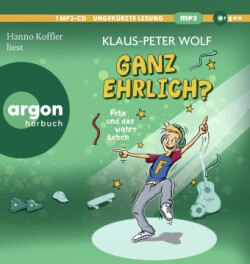 Ganz ehrlich? Felix und das wahre Leben, 1 Audio-CD, 1 MP3