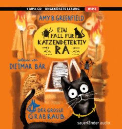 Ein Fall für Katzendetektiv Ra - Der große Grabraub, 1 Audio-CD, 1 MP3
