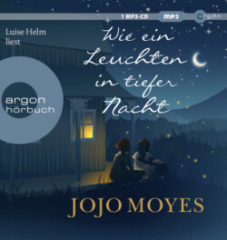 Wie ein Leuchten in tiefer Nacht, 1 Audio-CD, 1 MP3