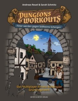 Dungeons & Workouts, Fitter werden gegen Stillheims Schergen