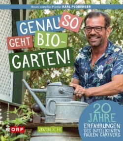 Genau so geht Bio-Garten!