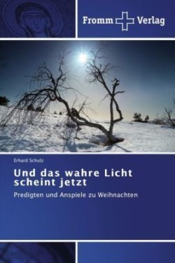 Und das wahre Licht scheint jetzt