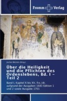 Über die Heiligkeit und die Pflichten des Ordenslebens, Bd. I - Teil 2