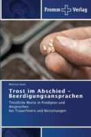 Trost im Abschied - Beerdigungsansprachen