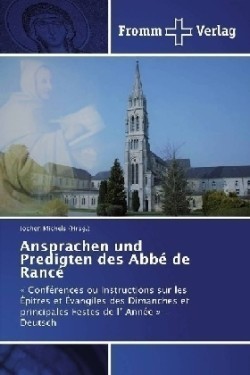 Ansprachen und Predigten des Abbé de Rancé