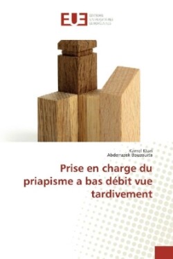 Prise en charge du priapisme a bas débit vue tardivement