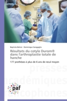 Résultats du cotyle Durom® dans l'arthroplastie totale de hanche