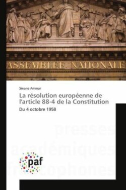 La résolution européenne de l'article 88-4 de la Constitution