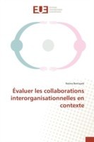 Évaluer Les Collaborations Interorganisationnelles En Contexte