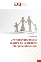 Une contribution à la mesure de la mobilité intergénérationnelle